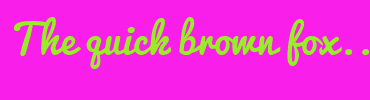 Image with Font Color 99ED28 and Background Color FA1EEB